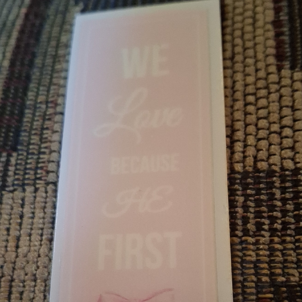 Pink Motivational Bookmark We Love Because Christian Religious